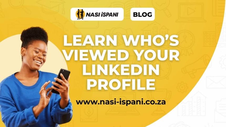 Learn Who’s Viewed Your LinkedIn Profile