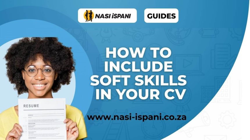 How to Include Soft Skills in Your CV