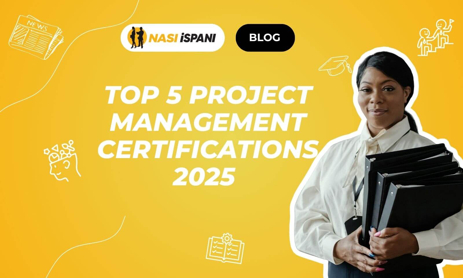 Top 5 Project Management Certifications You Can Get In 2026 | Nasi Ispani