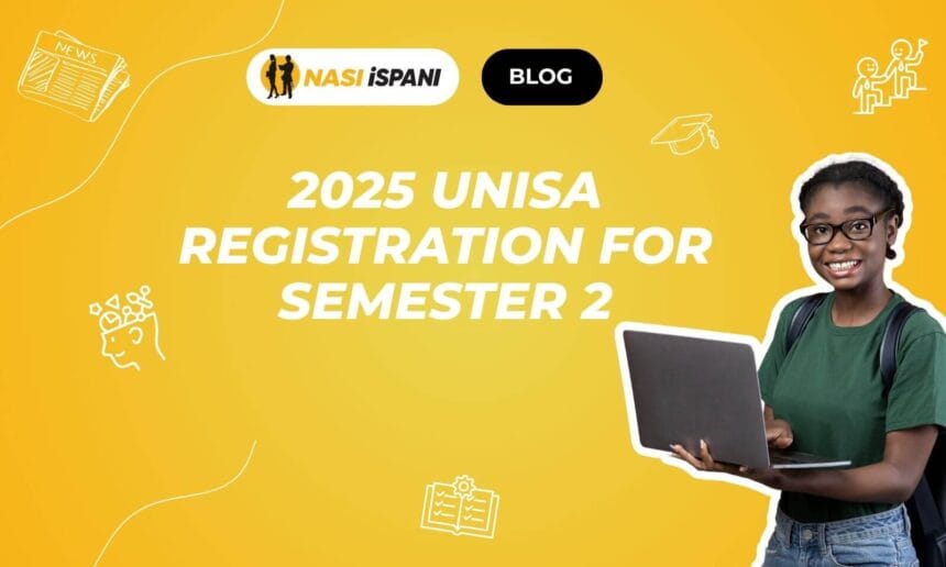 2025 UNISA Registration for Semester 2