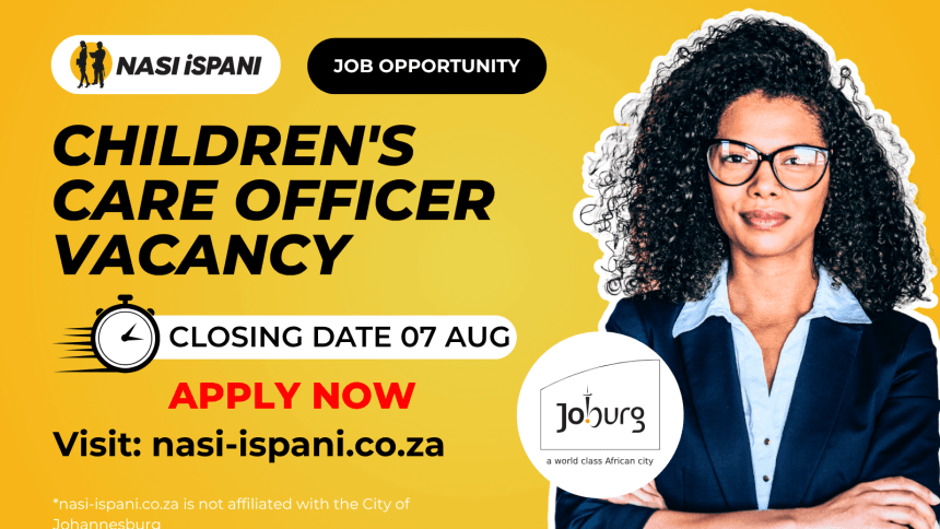 Children Care Officer Vacancy At The City of Johannesburg