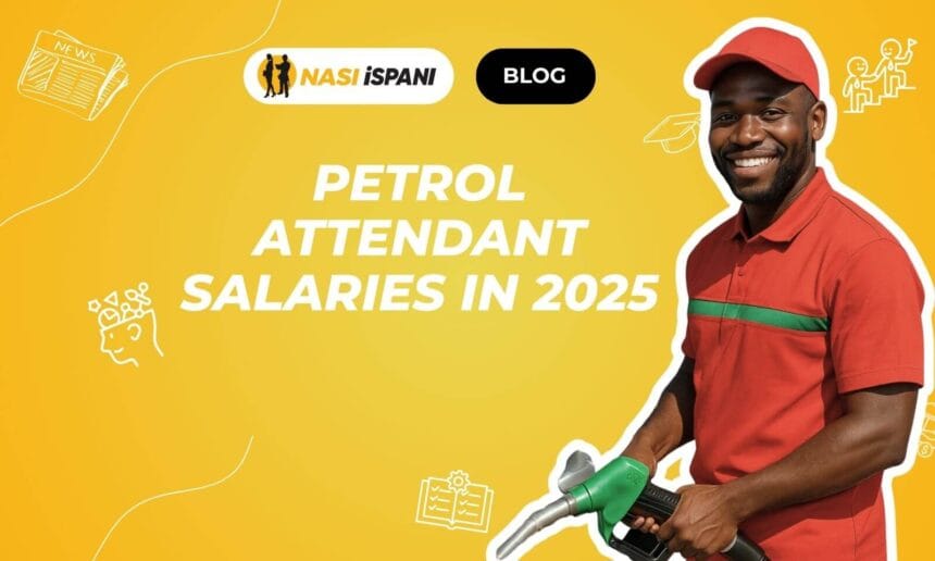 Petrol Attendant Salaries in 2025