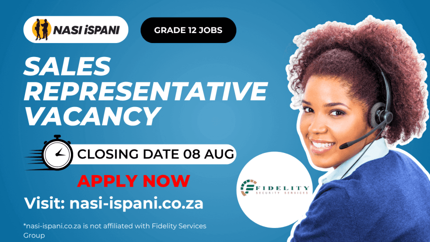 Sales Representative Vacancy At Fidelity Services Group