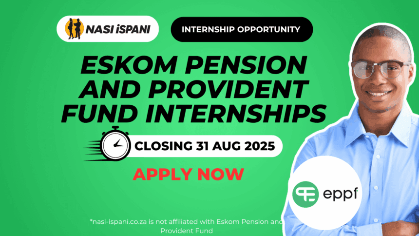 Eskom Pension and Provident Fund Internships 2025 / 2026