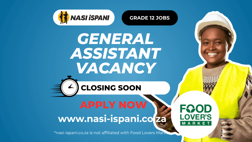 General Assistant Vacancy At Food Lovers Market