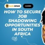 How to Secure Job Shadowing Opportunities in South Africa