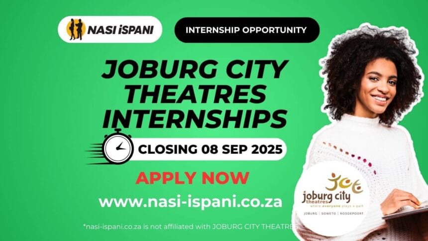 Joburg City Theatres Internships 2025