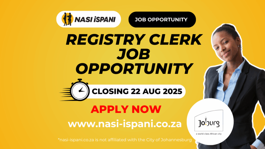 Registry Clerk Job Opportunity at the City of Johannesburg