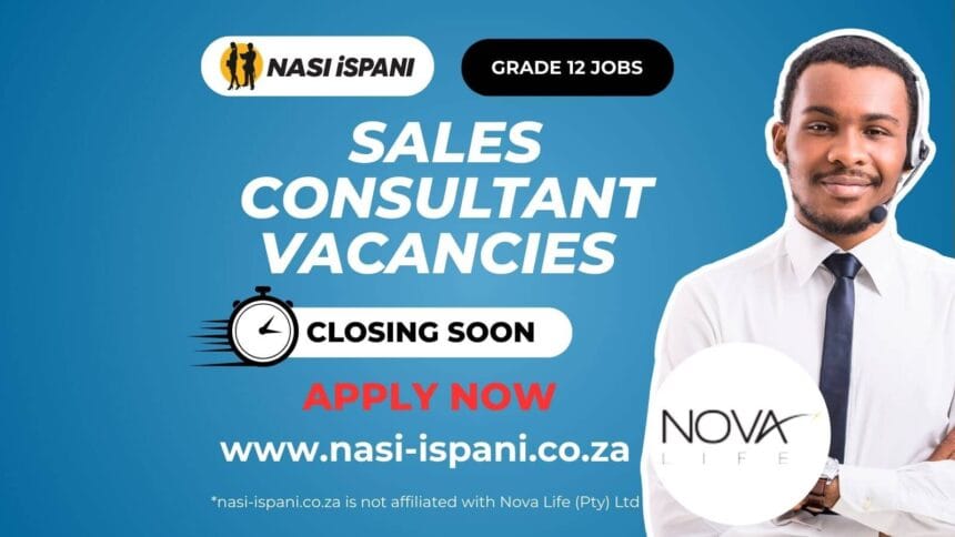 Sales Consultant Vacancies at Nova Life (Pty) Ltd