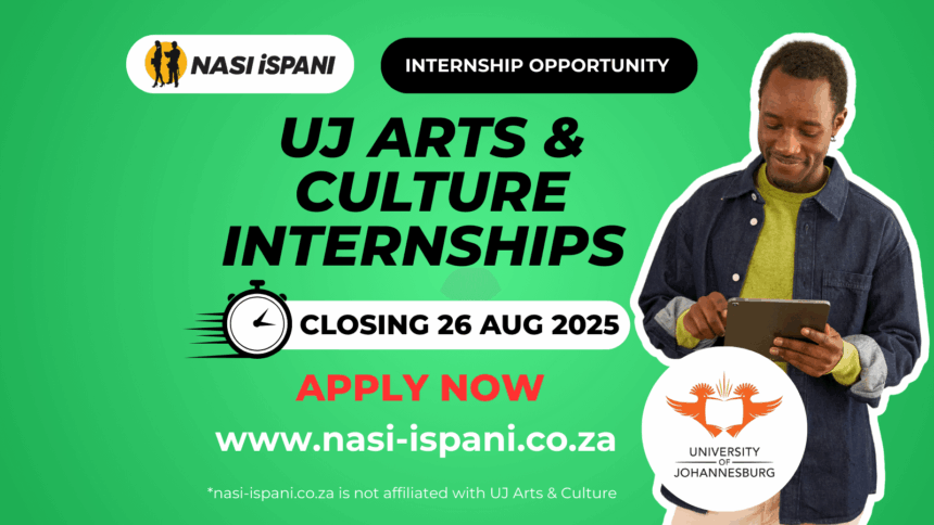 UJ Arts & Culture Internship Opportunities 2025-2026