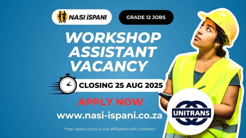 Workshop Assistant Vacancy at Unitrans