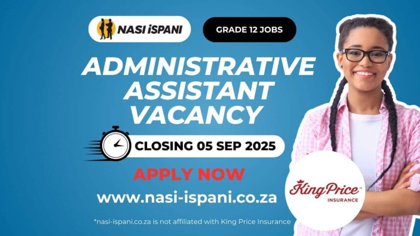 Administrative Assistant Vacancy at King Price Insurance