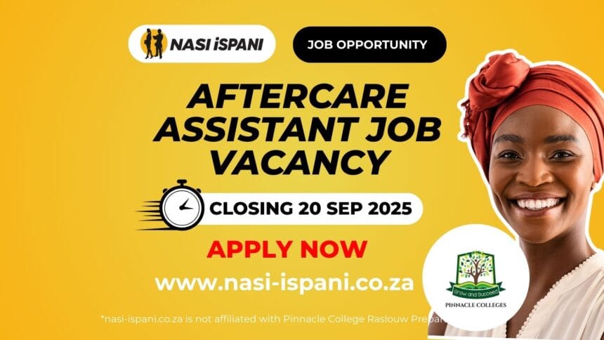 Aftercare Assistant Job Vacancy at Pinnacle College