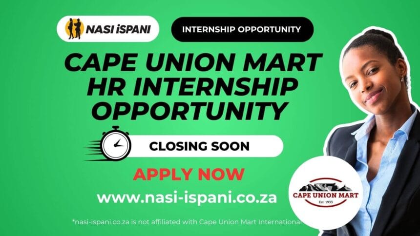 Cape Union Mart HR Internship Opportunity