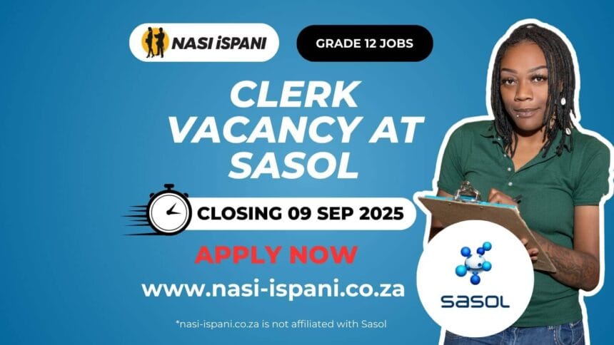 Clerk Vacancy at Sasol