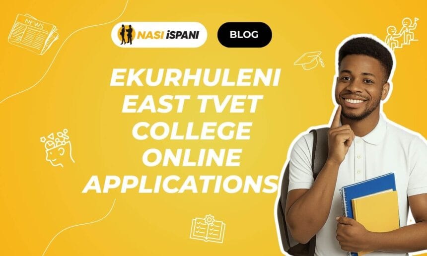Ekurhuleni East TVET College 2026 Online Applications Open