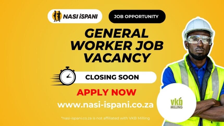 General Worker Job Vacancy VKB Milling