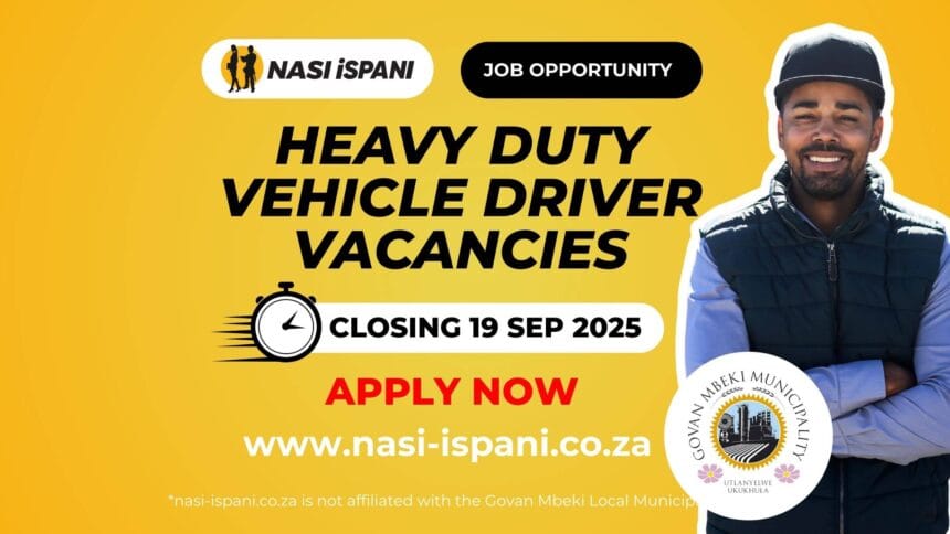 Heavy Duty Vehicle Driver Vacancies at Govan Mbeki Local Municipality