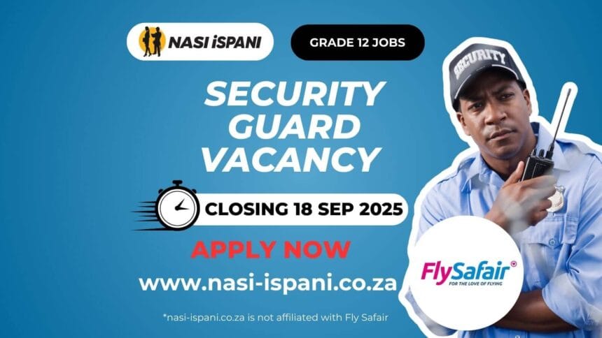 Security Guard Vacancy at Fly Safair