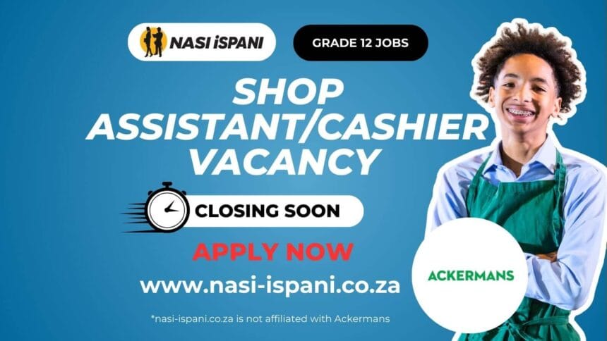 Shop Assistant/Cashier Vacancy at Ackermans