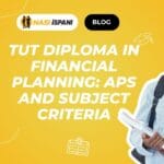 TUT Diploma in Financial Planning: APS and Subject Criteria