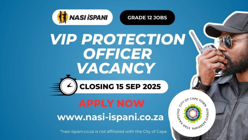 VIP Protection Officer Vacancy at the City of Cape
