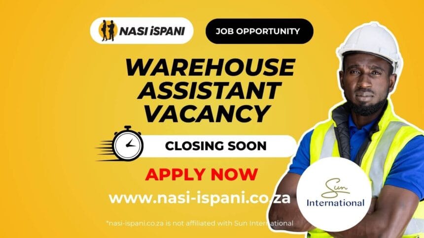 Warehouse Assistant Vacancy at Sun International