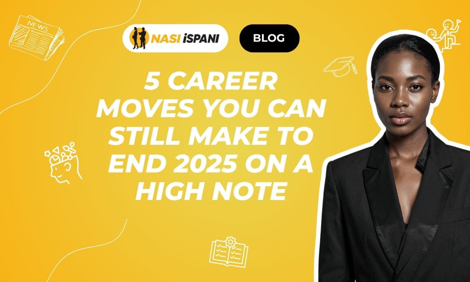 5 Career Moves You Can Still Make to End 2025 on a High Note