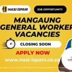 Mangaung General Worker Vacancies