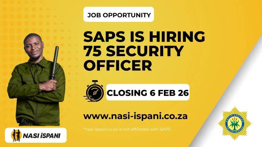 SOUTH AFRICAN POLICE SERVICE -SECURITY OFFICERS (X75 POSTS)