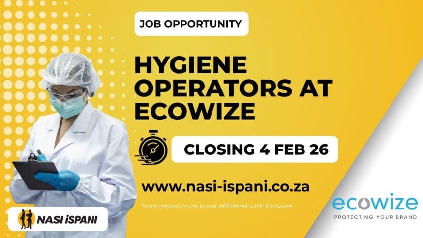 Now Hiring: 19 Hygiene Operators in KZN for New Site Launch