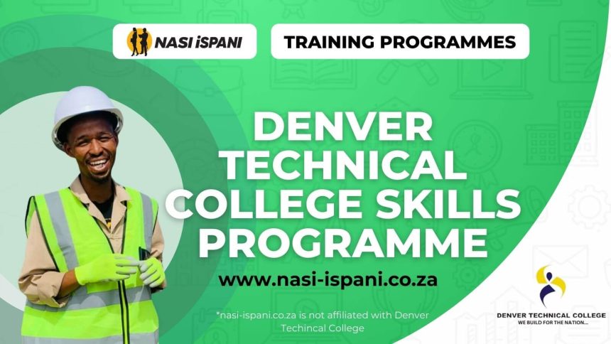 Denver Technical College Skills Programme - with R4,000 Stipend