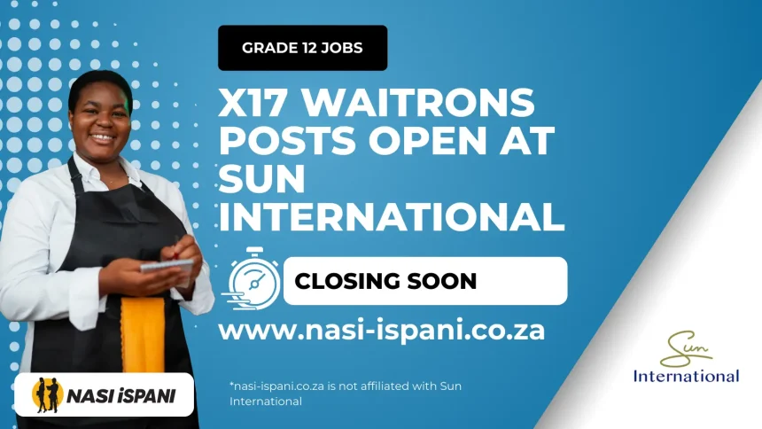 X17 Waitrons Posts Open at Sun International