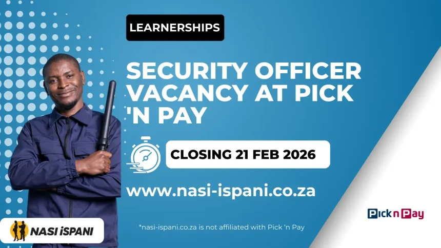 Security Officer Vacancy at Pick n Pay