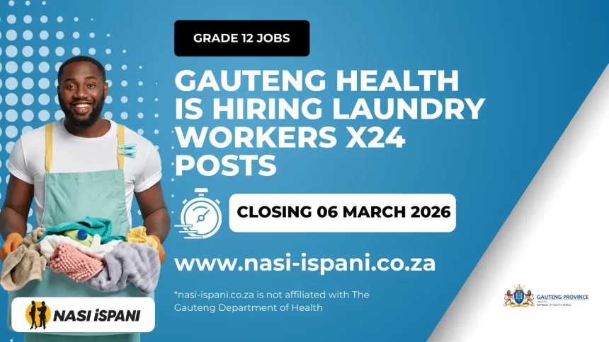 Gauteng Health is hiring Laundry Workers x24 Posts