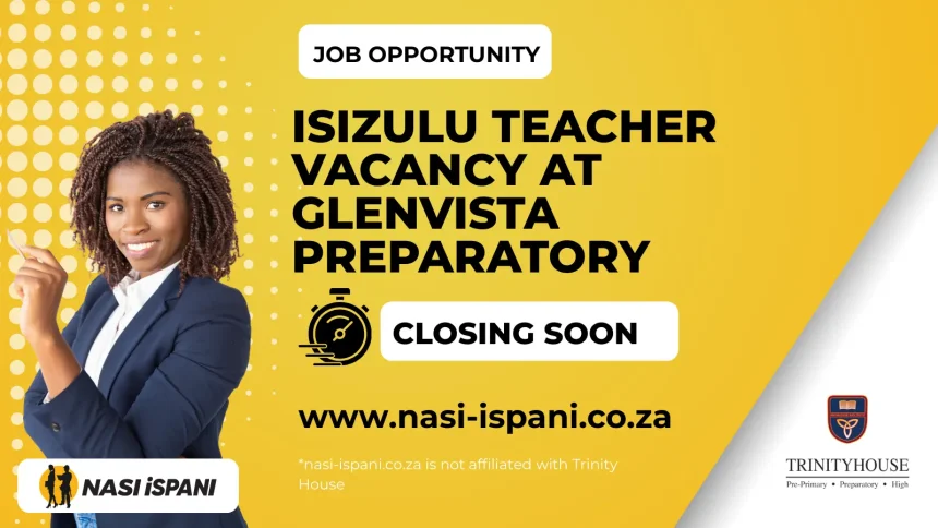 Isizulu Teacher Vacancy at Glenvista Preparatory