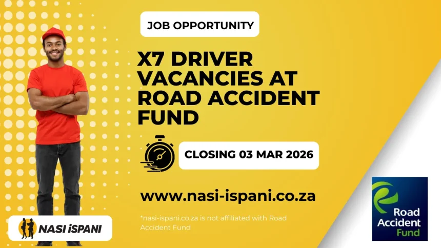x7 Driver Vacancies at Road Accident Fund