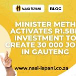 Minister Meth Activates R1.5bn Investment to Create 30 000 Jobs in Gauteng