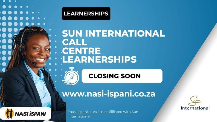 Sun International Call Centre Learnership - x10 Posts
