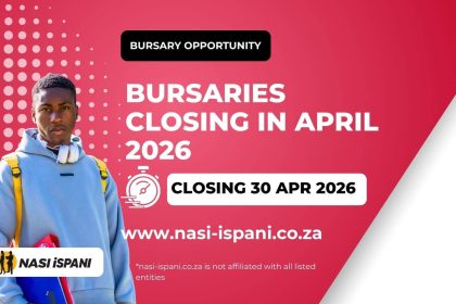 Bursaries Closing in April 2026 – Apply Before It’s Too Late!