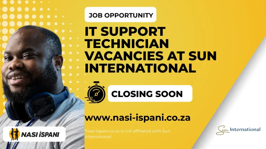 IT Support Technician Vacancies at Sun International