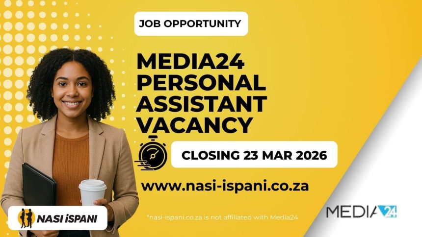 Personal Assistant Vacancy at Media24
