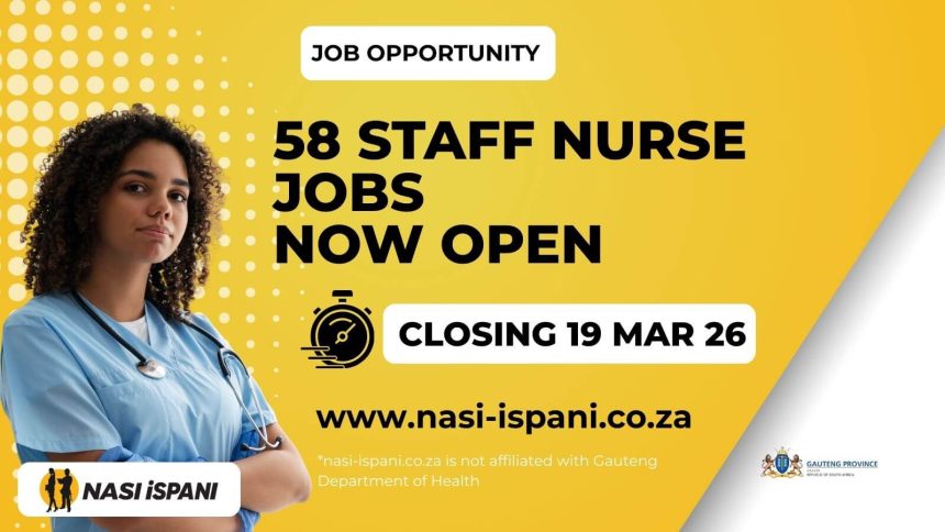 Staff Nurse x58 Posts at Gauteng Department of Health