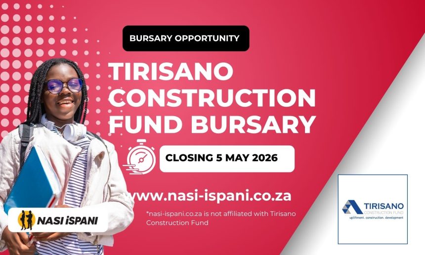 Tirisano Construction Fund Bursary 2026