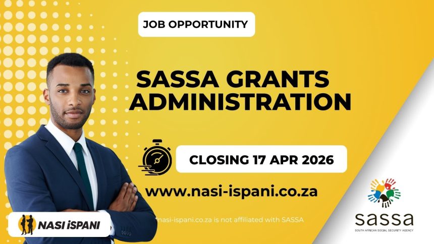 SASSA Hiring for Grants Administration x80 Posts