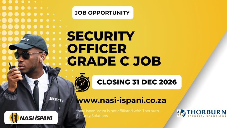 Security Officer Grade C Job Opportunity