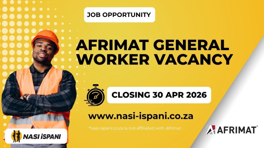 Afrimat General Worker Vacancy - Apply Now!