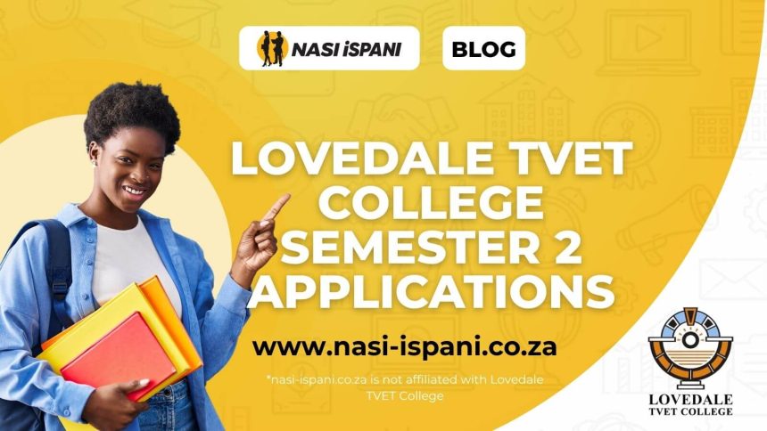 Lovedale TVET College Semester 2 Applications Now Open