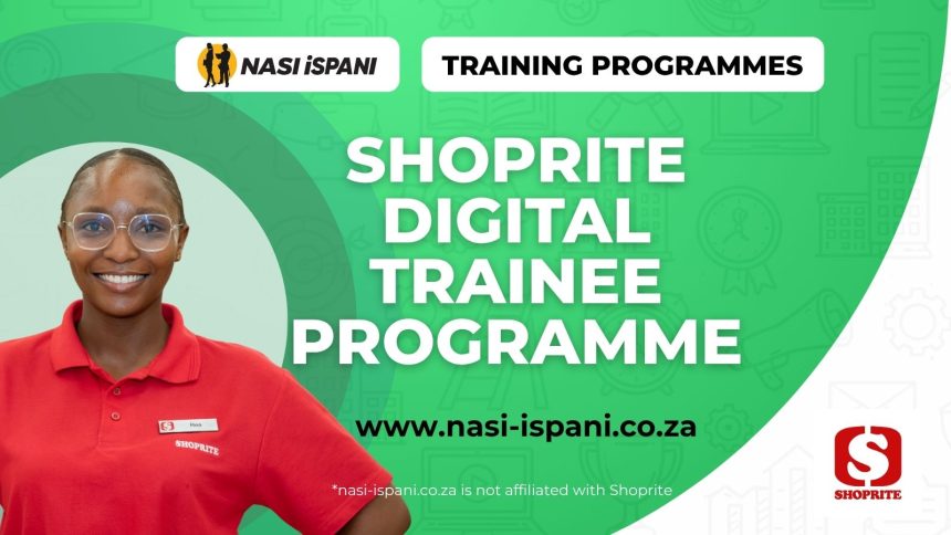 Shoprite X Digital Campaign Trainee Programme 2026