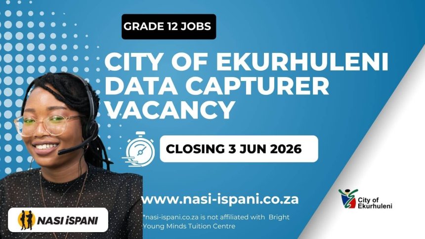 City of Ekurhuleni Data Capturer Vacancy 2026